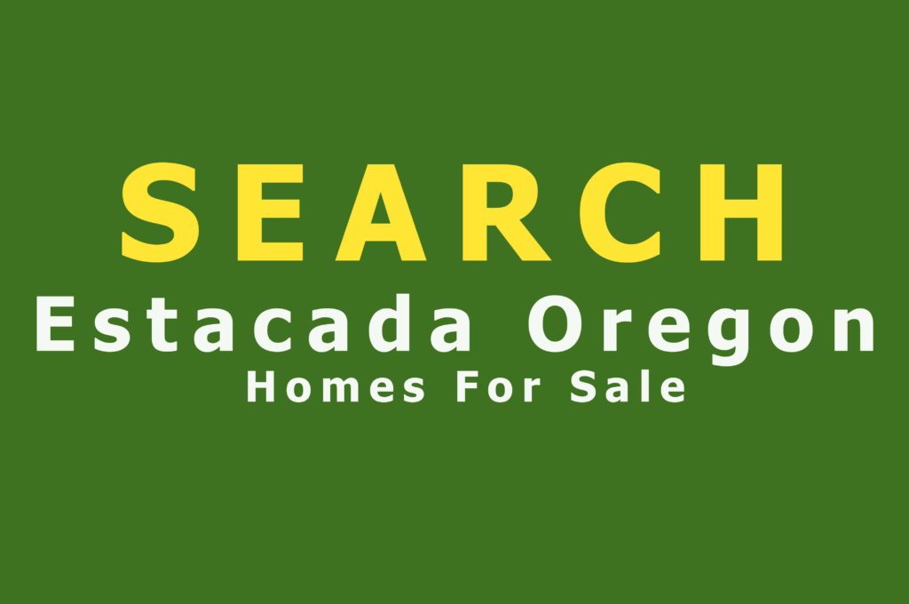 SEARCH Estacada Homes for Sale