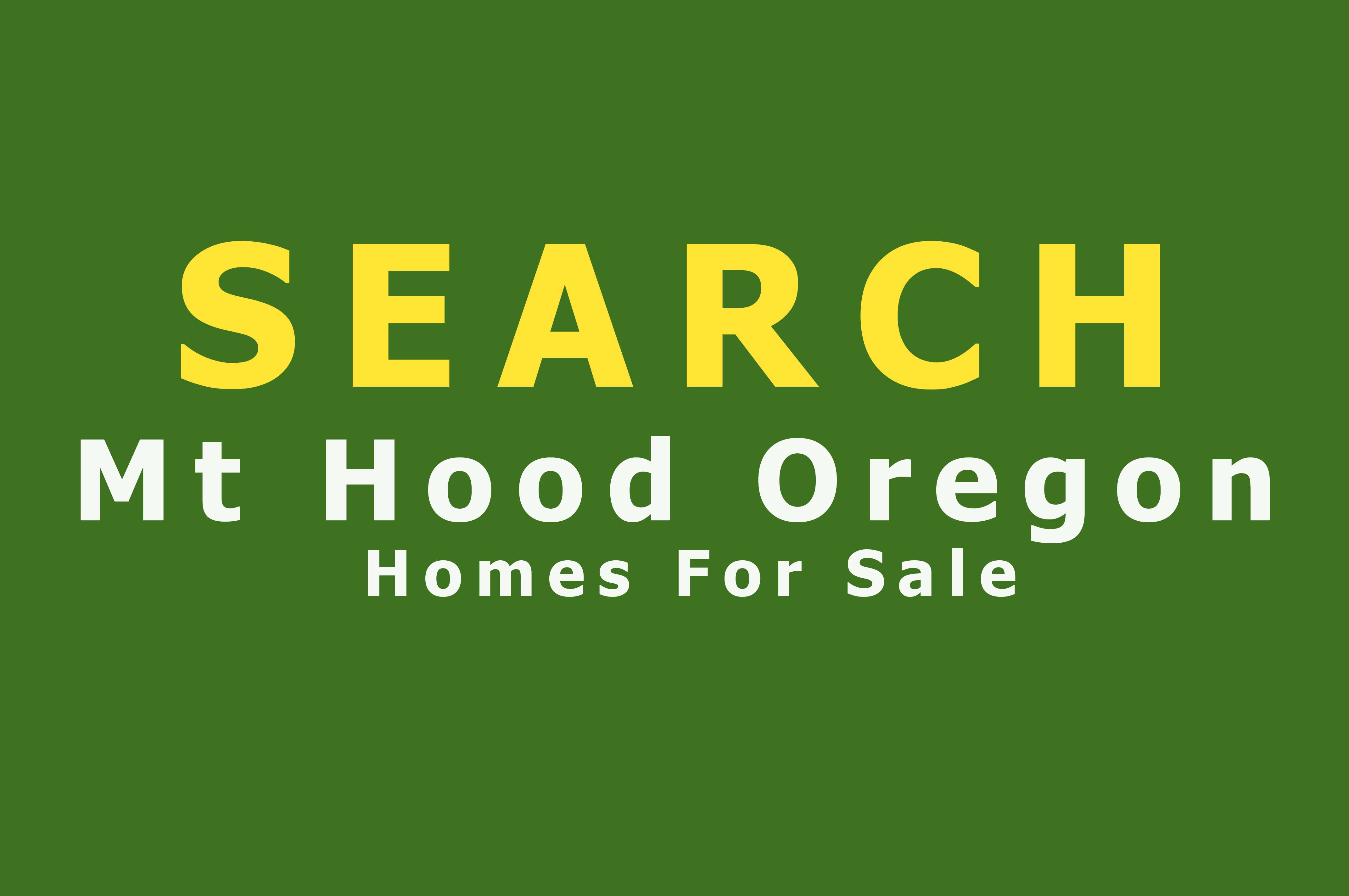 SEARCH Mt Hood Homes for Sale